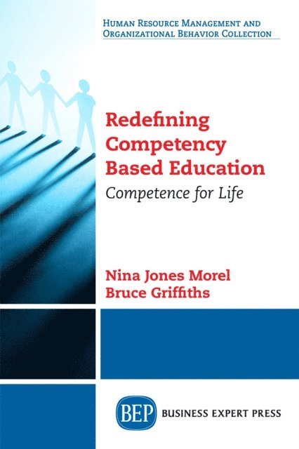 Bruce Griffiths, Nina Jones Morel - Redefining Competency Based Education, E-bok