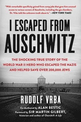 Rudolf Vrba, Robin Vrba, Nikola Zimring - I Escaped from Auschwitz, Häftad