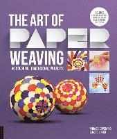 Anna Schepper, Lene Schepper - Art of Paper Weaving: 46 Colorful, Dimensional Projects--Includes Full-Size Templates Inside & Online Plus Practice Paper for One Project, Häftad. Tillgänglighet: Lägg i varukorg