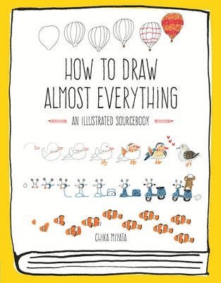 How to Draw Almost Everything av Chika Miyata