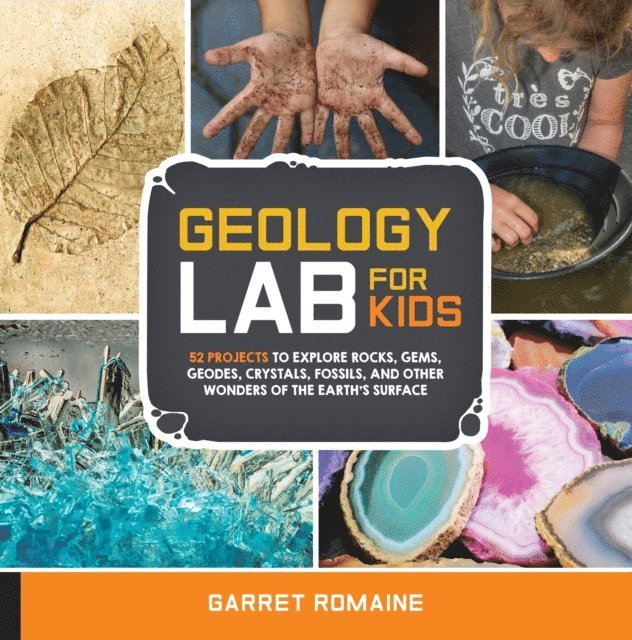 Garret Romaine - Geology Lab for Kids, E-bok