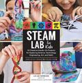STEAM Lab for Kids: Volume 17