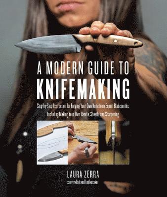 Modern Guide to Knifemaking av Laura Zerra