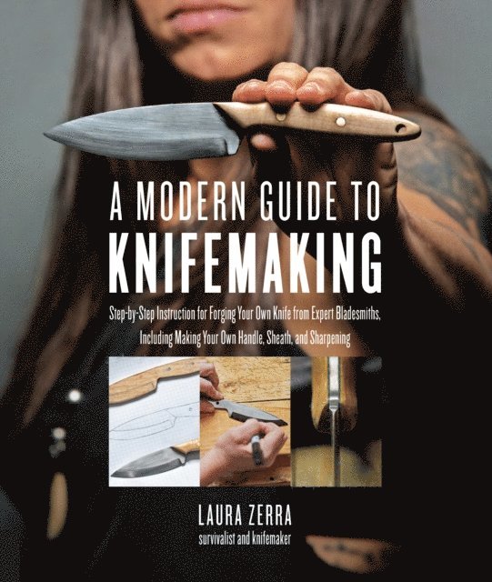 Laura Zerra - Modern Guide to Knifemaking, E-bok