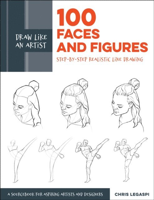 Chris Legaspi - Draw Like an Artist: 100 Faces and Figures, E-bok