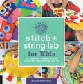 Stitch and String Lab for Kids: Volume 21