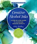 Creative Alcohol Inks: Volume 2