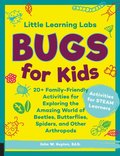 Little Learning Labs: Bugs for Kids, abridged edition