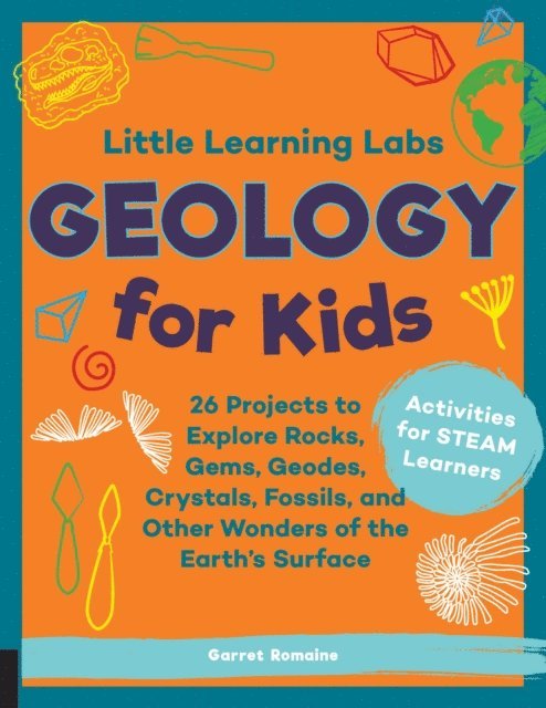 Garret Romaine - Little Learning Labs: Geology for Kids, abridged edition, E-bok