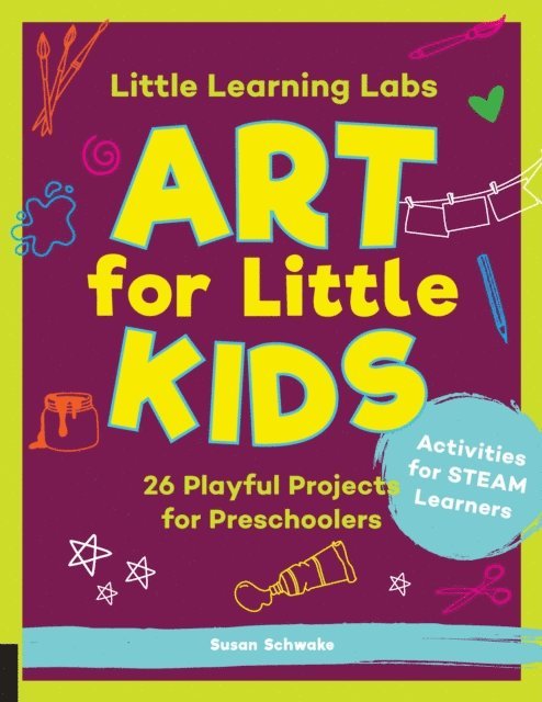 Susan Schwake - Little Learning Labs: Art for Little Kids, abridged edition, E-bok