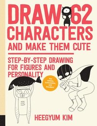 Draw 62 Characters and Make Them Cute: Volume 3