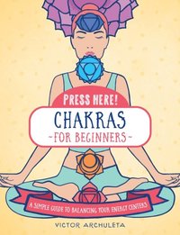 Press Here! Chakras for Beginners