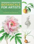 Drawing and Painting Botanicals for Artists: Volume 4