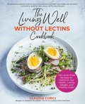 Living Well Without Lectins Cookbook
