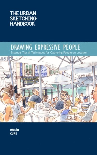 Róisín Curé - Urban Sketching Handbook Drawing Expressive People, E-bok