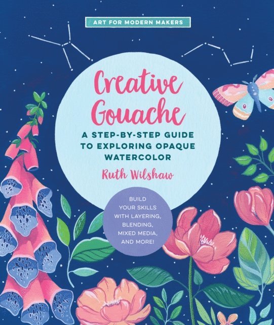 Ruth Wilshaw - Creative Gouache, E-bok