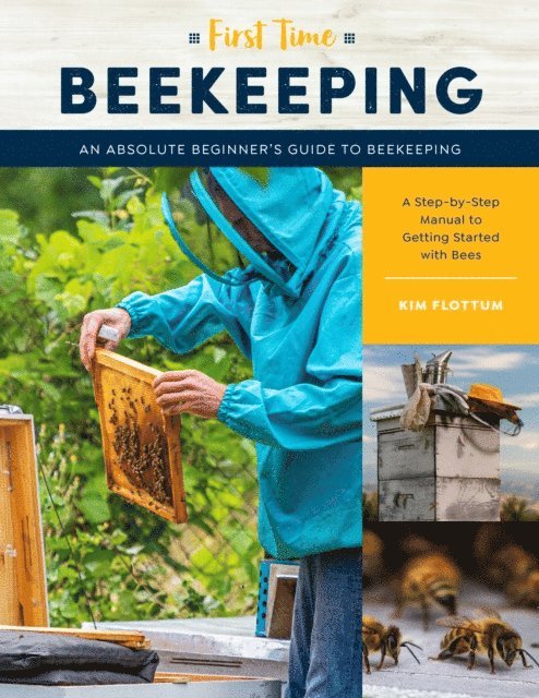Kim Flottum - First Time Beekeeping, E-bok