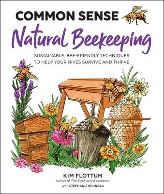 Kim Flottum - Common Sense Natural Beekeeping, Häftad