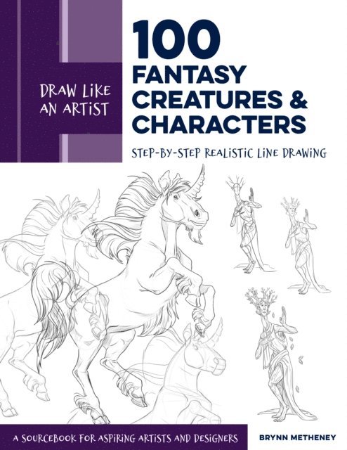 Brynn Metheney - Draw Like an Artist: 100 Fantasy Creatures and Characters, E-bok