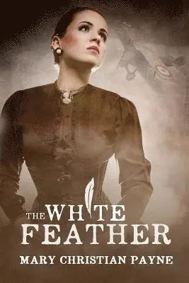 Mary Christian Payne - White Feather, Häftad. Tillgänglighet: Lägg i varukorg
