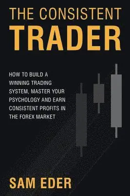 Sam Eder - Consistent Trader, Häftad. Tillgänglighet: Lägg i varukorg