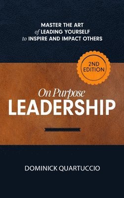 Dominick Quartuccio - On Purpose Leadership, Inbunden