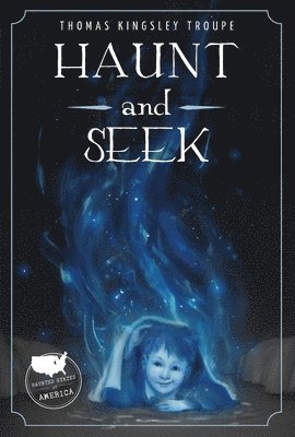 Thomas Kingsley Troupe - Haunt and Seek, Inbunden. Tillgänglighet: Lägg i varukorg