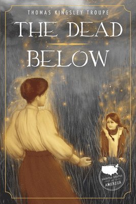 Thomas Kingsley Troupe - The Dead Below, Inbunden. Tillgänglighet: Lägg i varukorg