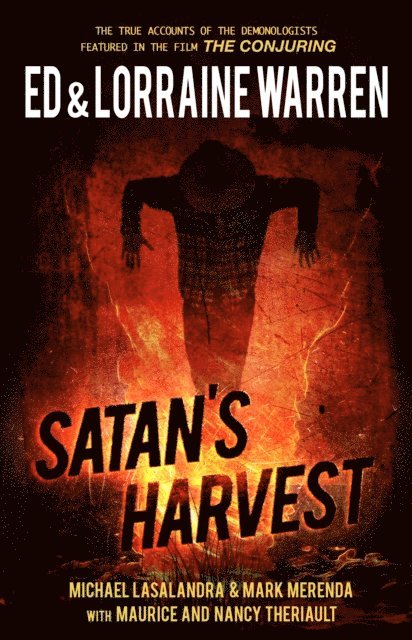 Maurice Theriault, Mark Merenda, Michael Lasalandra, Lorraine Warren, Ed Warren - Satan's Harvest, E-bok