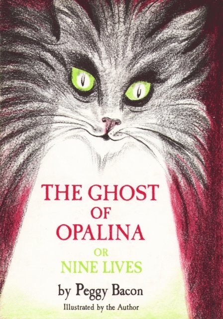 Peggy Bacon - Ghost of Opalina, or Nine Lives, E-bok