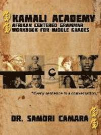 Samori Camara - Kamali Academy: Afrikan Centered Grammar Workbook for Middle Grades, Häftad. Tillgänglighet: Lägg i varukorg