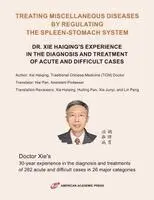 Xie Haiqing - Treating Miscellaneous Diseases by Regulating the Spleen-stomach System, Häftad. Tillgänglighet: Lägg i varukorg
