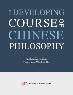 Xuezhi Liu - Developing Course of Chinese Philosophy, Häftad. Tillgänglighet: Lägg i varukorg