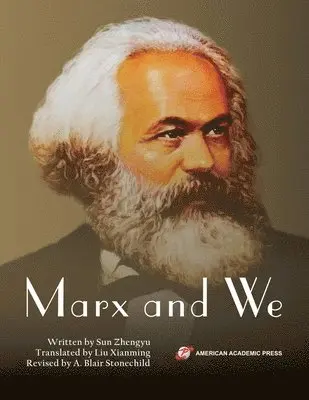 Sun Zhengyu - Marx and We, Häftad. Tillgänglighet: Lägg i varukorg