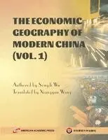 Songdi Wu, Xiangyun Wang - Economic Geography of Modern China (Vol. 1), Häftad. Tillgänglighet: Lägg i varukorg