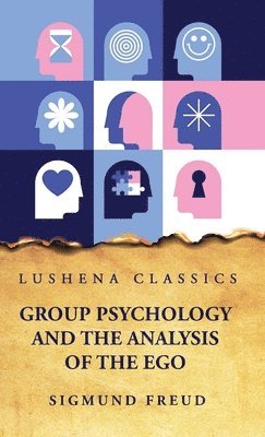 Sigmund Freud - Group Psychology and the Analysis of the Ego, Inbunden