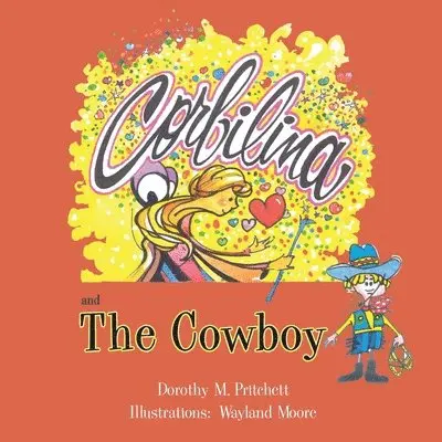 Dorothy M Pritchett - Corbilina and The Cowboy, Häftad. Tillgänglighet: Lägg i varukorg