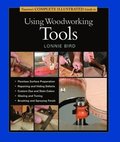 Taunton's Complete Illustrated Guide to Using Wood working Tools