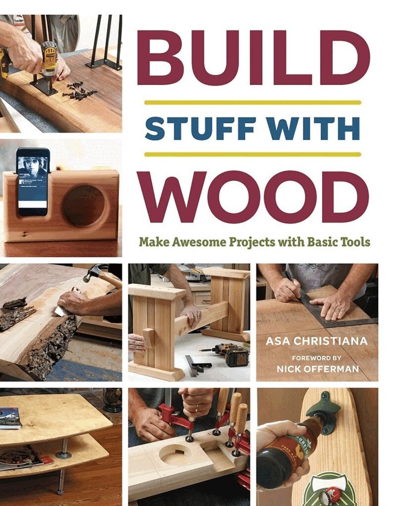 Asa B. Christiana - Build Stuff with Wood, Häftad