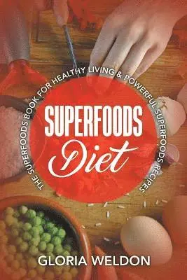 Gloria Weldon - Superfoods Diet, Häftad. Tillgänglighet: Tillfälligt slut