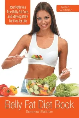 Robin Whitmer - Belly Fat Diet Book [Second Edition], Häftad. Tillgänglighet: Lägg i varukorg