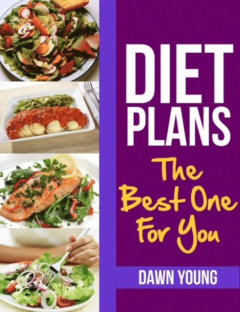 Dawn Young - Diet Plans: The Best One For You, E-bok