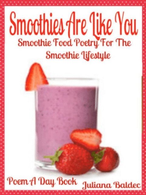 Juliana Baldec - Smoothies Are Like You, E-bok. Tillgänglighet: Lägg i varukorg