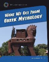 Katherine Krieg - What We Get from Greek Mythology, Inbunden