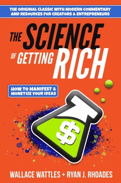Ryan J Rhoades, Wallace Wattles - Science of Getting Rich, E-bok