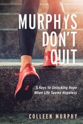 Murphys Dont Quit