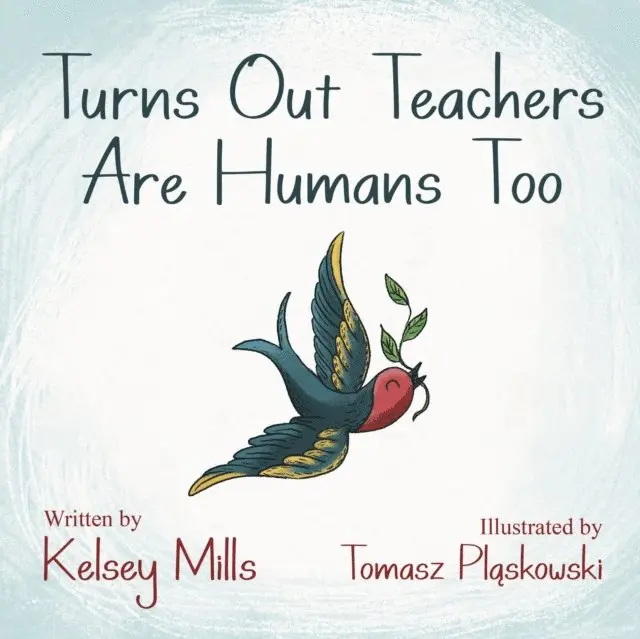 Kelsey Mills - Turns Out Teachers are Human Too, E-bok. Tillgänglighet: Lägg i varukorg