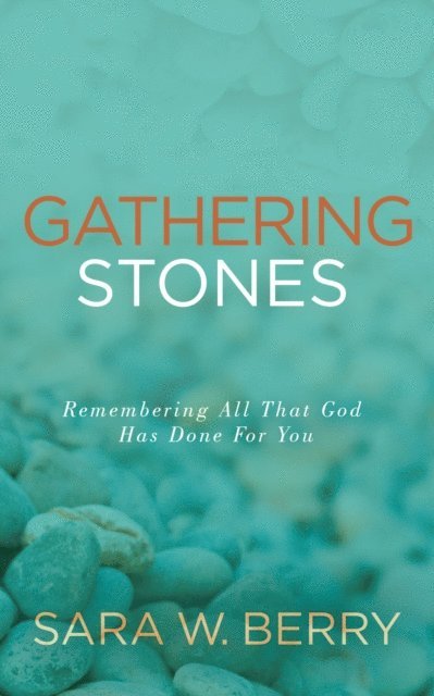 Sara W. Berry - Gathering Stones, E-bok. Tillgänglighet: Lägg i varukorg