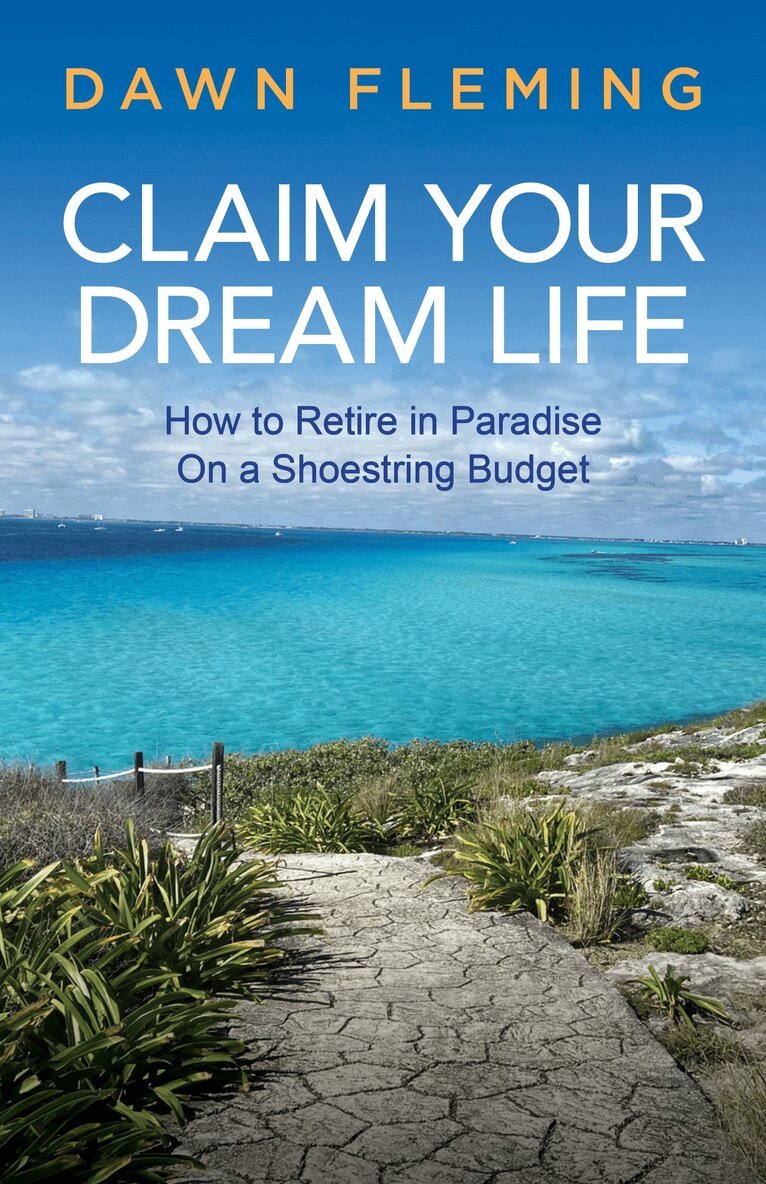Dawn Fleming - Claim Your Dream Life, Häftad