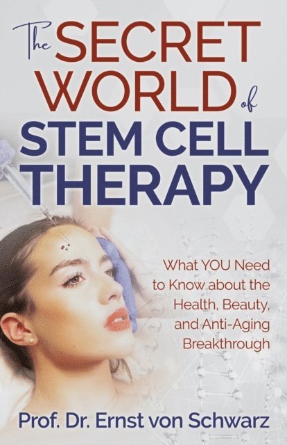 Ernst von Schwarz - Secret World of Stem Cell Therapy, E-bok. Tillgänglighet: Lägg i varukorg